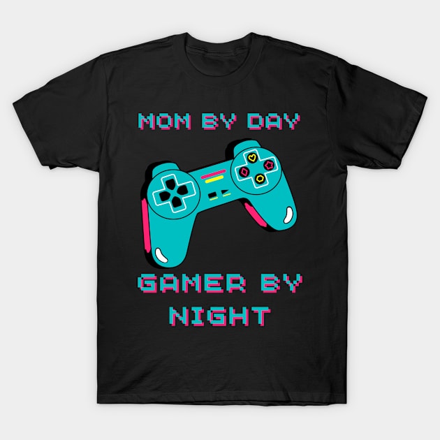 Mom by Day Gamer by Night Arcade T-Shirt by EyraPOD